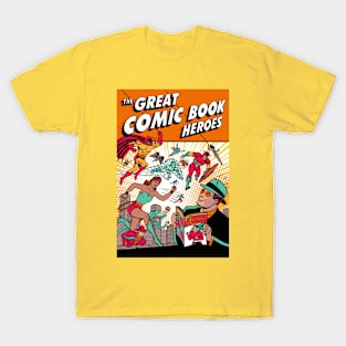 The Great Comic Book Heroes T-Shirt